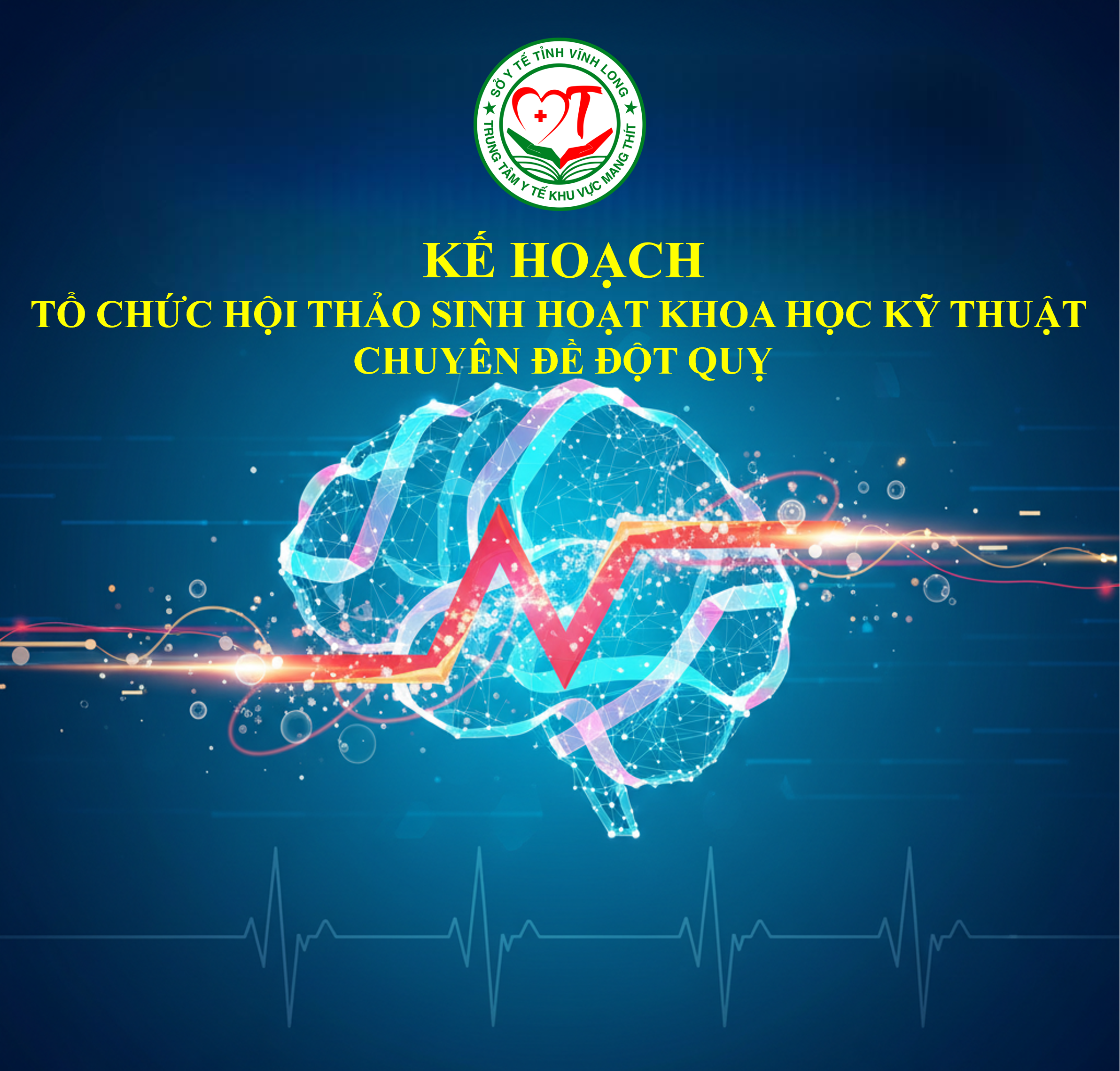 Kế hoạch tổ chức hội thảo sinh hoạt khoa học kỹ thuật chuyên đề Đột quỵ